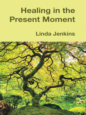 cover image of Healing in the Present Moment